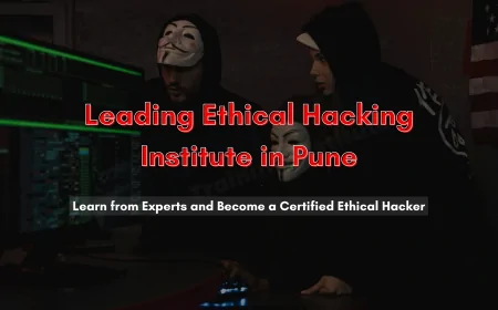 Top Ethical Hacking Institute in Pune with 100% Placement Assistance | Cyber Security Courses
