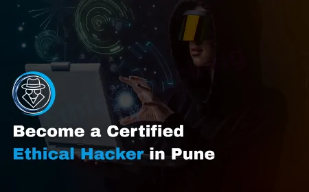 Earn Your Ethical Hacking Certification in Pune | Boost Your Cybersecurity Career Today