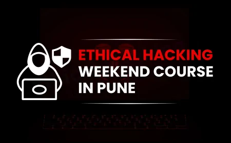 Cyber Security Weekend Classes in Pune | Learn Ethical Hacking Without Weekday Disruption
