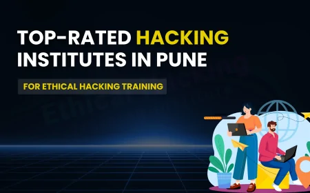 Top Rated Hacking Institutes in Pune for Ethical Hacking Training | The Detailed Guide