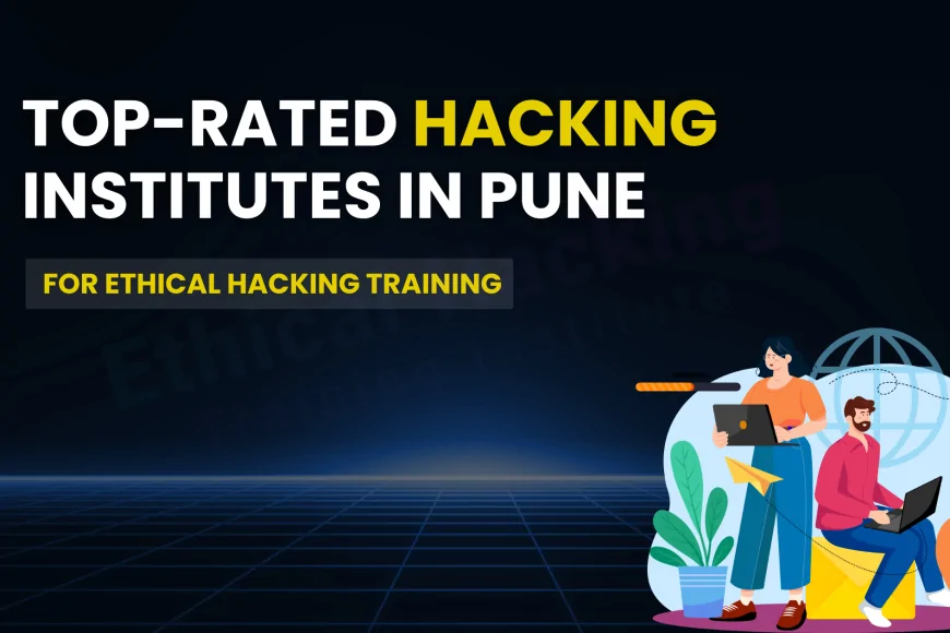 Top Rated Hacking Institutes in Pune for Ethical Hacking Training | The ...