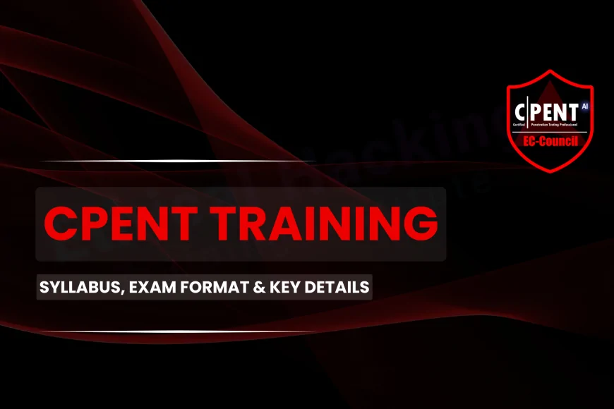 CPENT Course Syllabus & Exam Format Explained | Complete Guide to CPENT ...