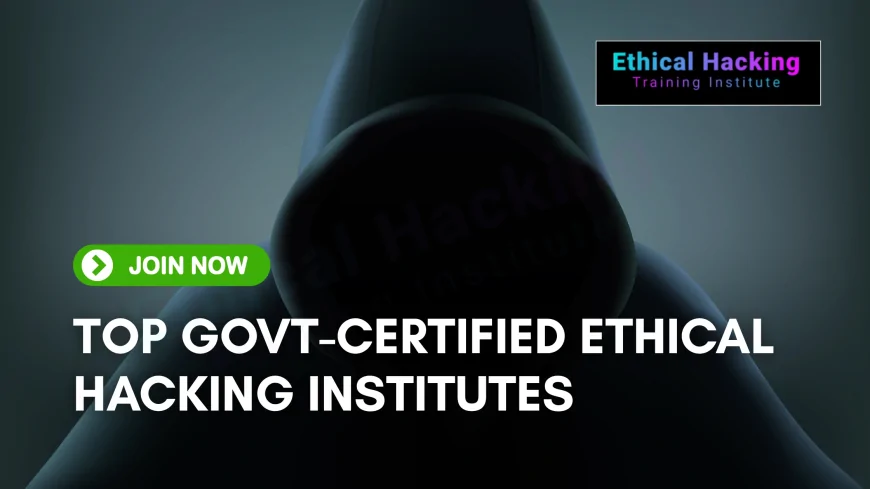 Top Government Certified Ethical Hacking Institutes in Pune | 2025 Career Guide