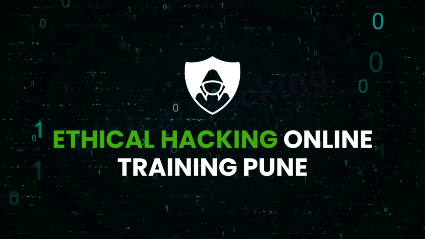 Ethical Hacking Online Course in Pune with Placement 2025