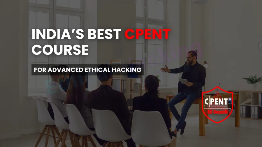 Enroll in India’s Best CPENT Certified Penetration Testing Course | Advanced Ethical Hacking Training