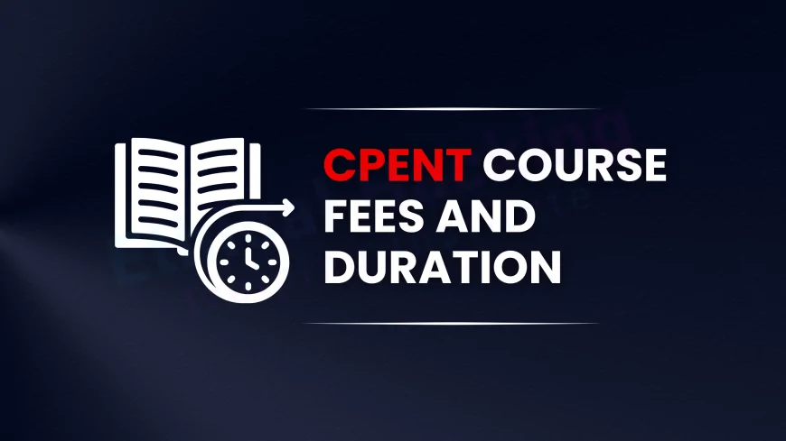 CPENT Course Fees and Duration in Pune Explained | 2025 Guide