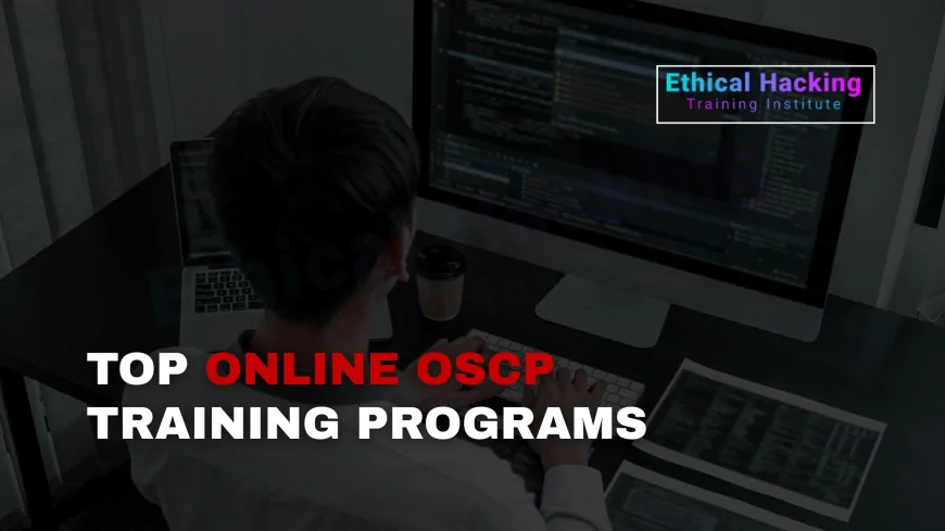 Top Online OSCP Training Programs | Learn Penetration Testing and Ethical Hacking Remotely with Hands-On Labs