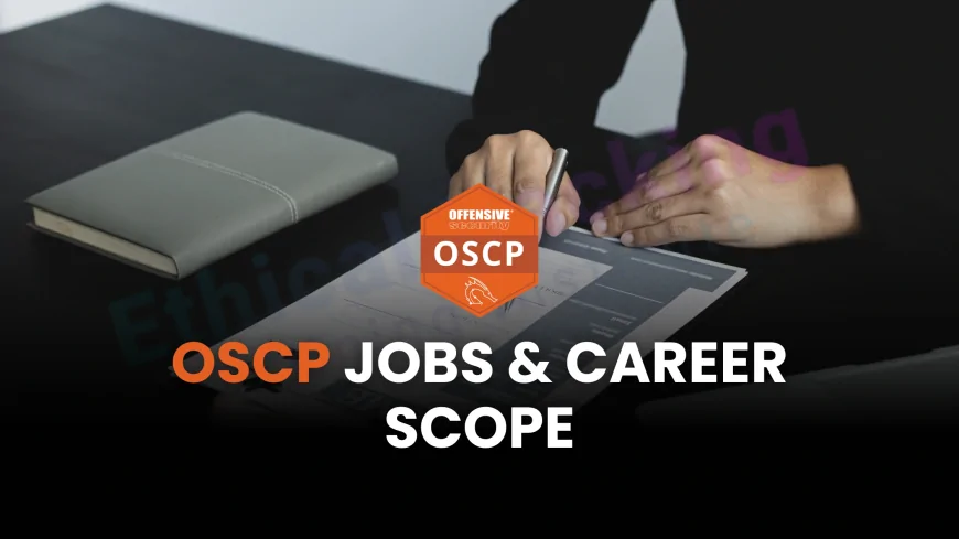 Can I Get a Job After OSCP Certification? Career Scope, Salary & Roles
