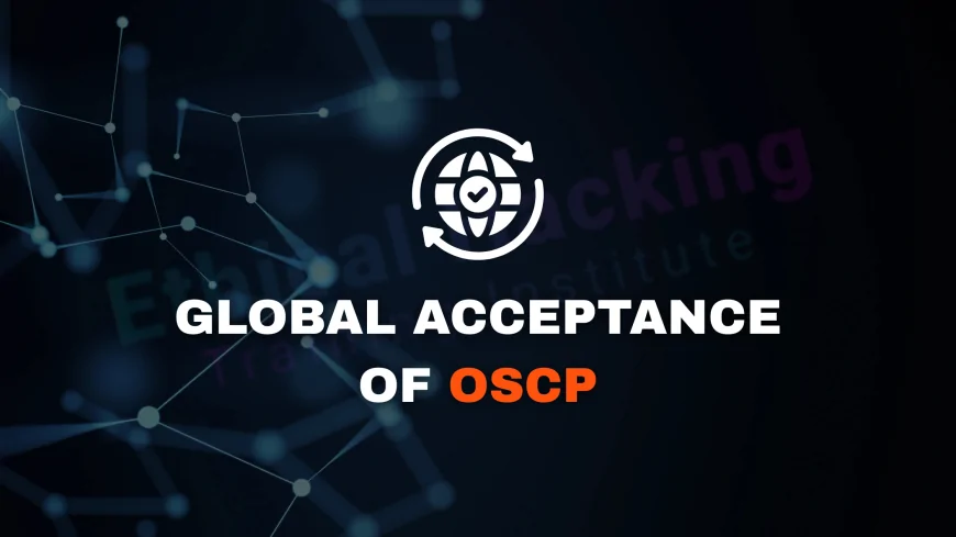 Is OSCP Recognized Internationally? Understanding Its Global Acceptance in Cybersecurity