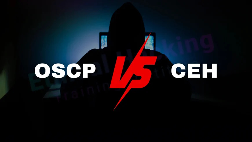 OSCP vs CEH |  Key Differences, Certification Guide & Career Impact (2025)
