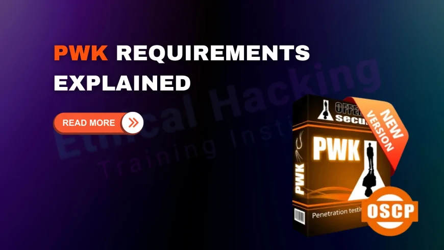 What Are the Prerequisites for PWK? | Prepare for OSCP Training in 2025