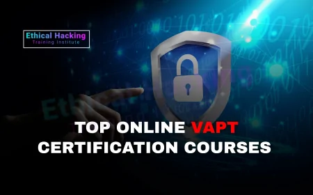 Top VAPT Certification Courses Online to Boost Your Security Skills | Best Online VAPT Certification Programs to Enhance Cybersecurity Expertise
