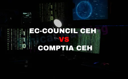 CompTIA CEH vs EC Council CEH: Which Certification Should You Choose? | EC-Council CEH or CompTIA CEH: Which One Suits Your Cybersecurity Career?