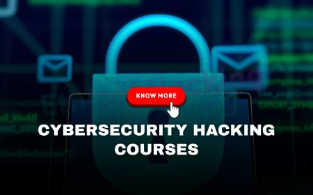 Cyber Security Hacking Courses: Learn to Protect Systems and Spot Vulnerabilities | Hacking Courses for Beginners: Build Skills to Prevent and Detect Cyber Attacks