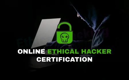 Online Ethical Hacker Certification: Learn, Test, and Certify from the Comfort of Home | Online CEH Certification: Master Ethical Hacking from Anywhere