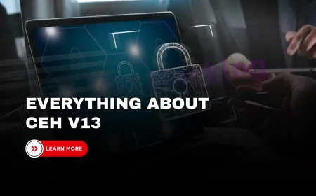 CEH V13 Course: New Features, Syllabus, and What’s Changed in 2025 | Everything You Need to Know About CEH v13 in 2025