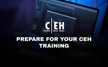 Certified Ethical Hacker Class: What to Expect and How to Prepare | How to Prepare for Your CEH Training Class: A Complete Overview