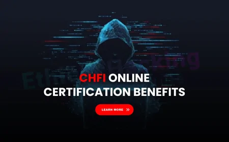 Learn CHFI Online: The Benefits of Online Training for Cybersecurity Professionals | Why Online CHFI Certification Works for Cybersecurity Professionals