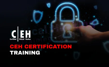 CEH Certification Training: A Comprehensive Guide to Preparing for the Exam | How to Prepare for CEH Certification: A Step-by-Step Training Guide
