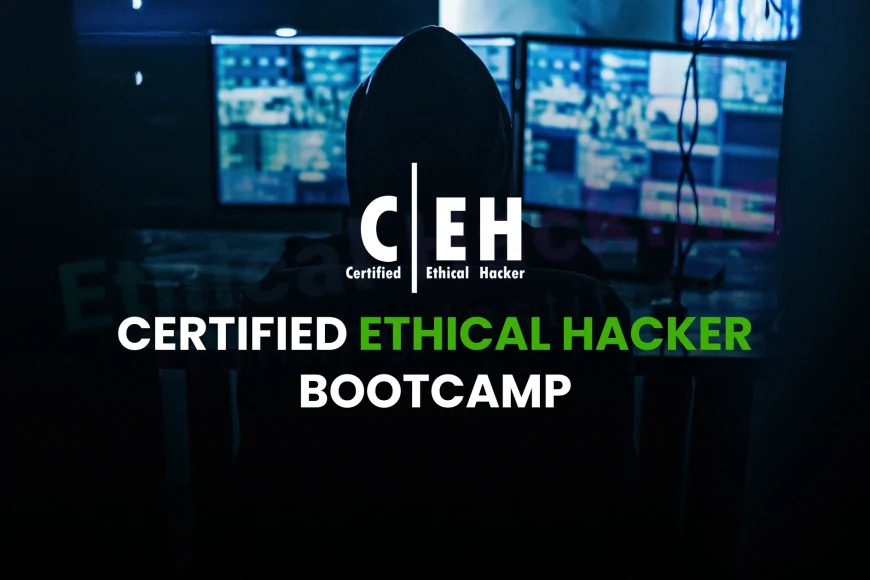 CEH Bootcamp: A Fast-Track Way to Become a Certified Ethical Hacker ...