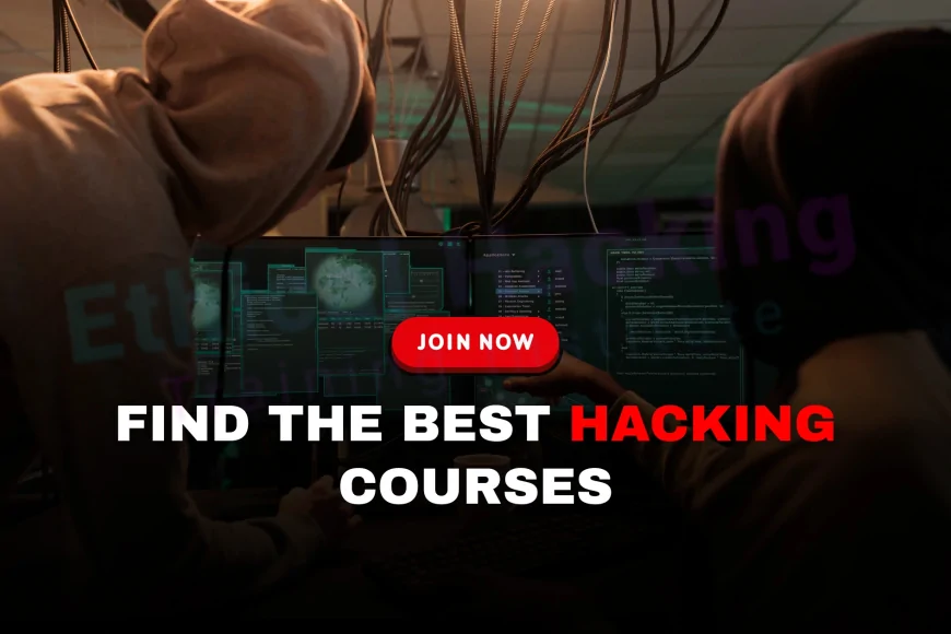 Find the Best Hacking Courses Near You and Start Your Journey in ...