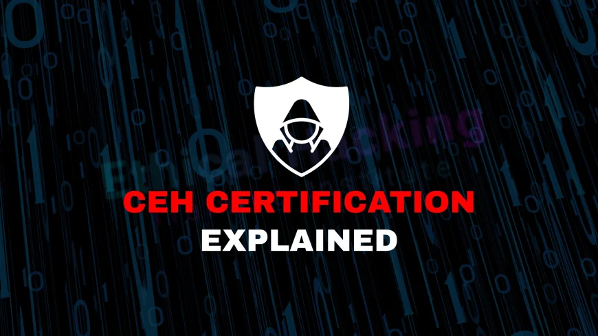 What Does EC Council Ethical Hacking Certification Offer? | CEH Certification by EC-Council: Skills, Tools, and Career Value
