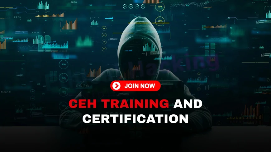 Certified Ethical Hacker Certification Training: What to Expect and How to Prepare | CEH Training and Certification Preparation: Everything You Need to Know