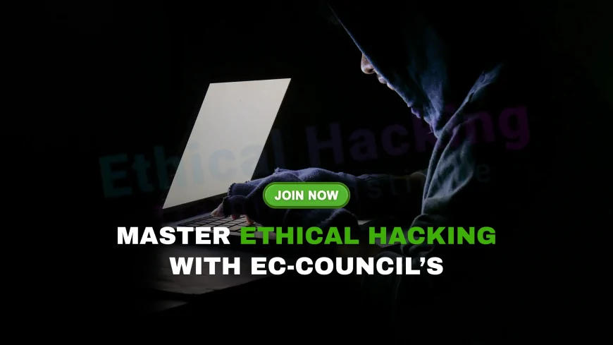 EC Council Certified Ethical Hacker Certification: The Ultimate Cybersecurity Credential | CEH Certification by EC-Council: Elevate Your Cybersecurity Credentials