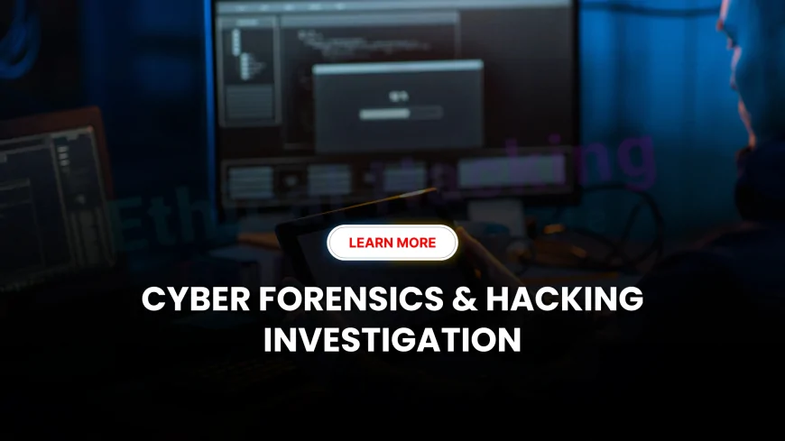 Forensic Hacking Course: Learn How to Investigate Cybercrimes and Secure Systems | Cyber Forensics Course: Master the Skills to Track Hackers and Protect Digital Assets