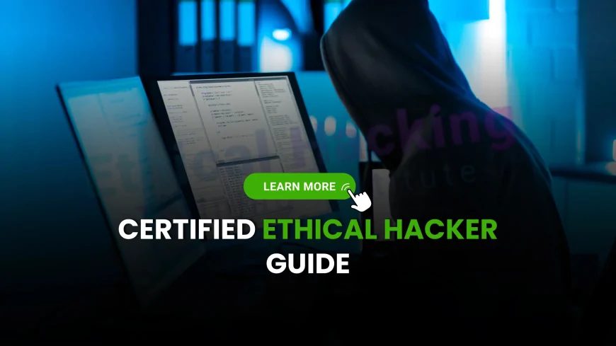 Certified Ethical Hacker: How to Become One and What It Means |  How to Get CEH Certified and Start a Career in Ethical Hacking