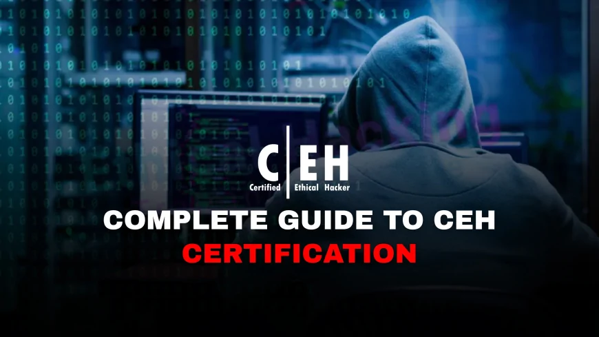 CEH Certification Price: What You Need to Know Before You Sign Up |  Complete Guide to CEH Certification Pricing and What It Covers