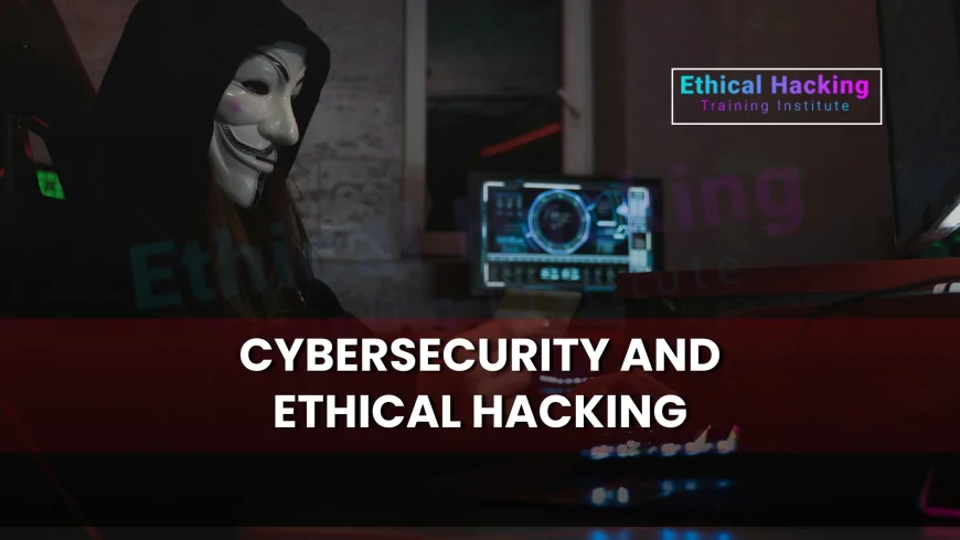 Cyber Security and Ethical Hacking: The Essential Skills You’ll Need | Cybersecurity Fundamentals: Skills Every Ethical Hacker Needs
