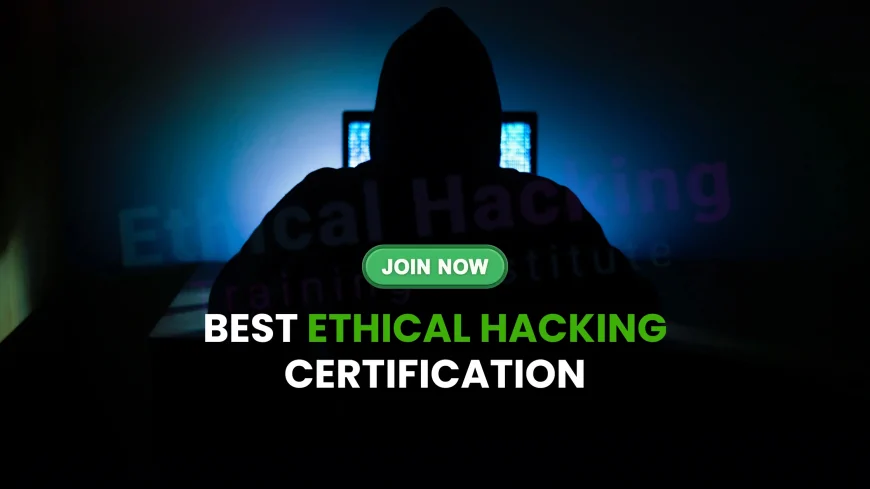 The Best Ethical Hacking Certification in pune | Top Ethical Hacking Training and Certification in Pune for 2025