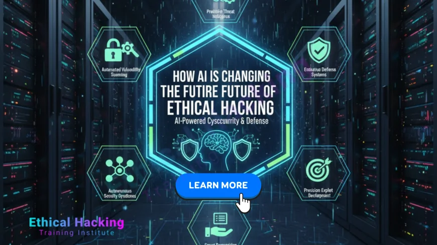How AI Is Changing the Future of Ethical Hacking