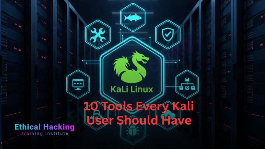 Top 10 Tools You Must Install on Kali Linux After Setup