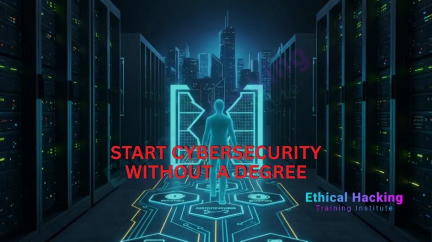 How to Start a Career in Cybersecurity Without a Degree?