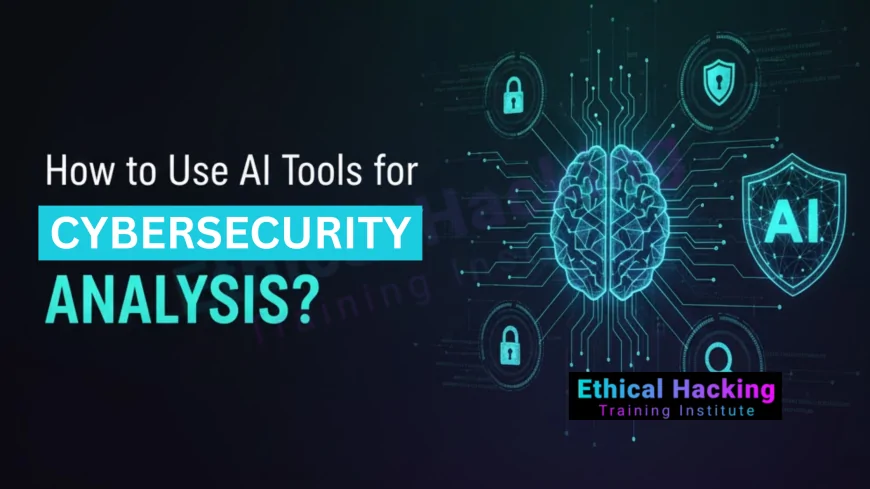 How to Use AI Tools for Cybersecurity Analysis?