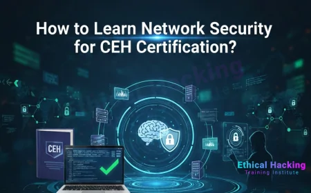 How to Learn Network Security for CEH Certification?