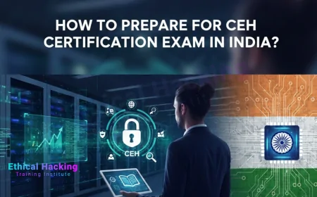 How to Prepare for CEH Certification Exam in India?