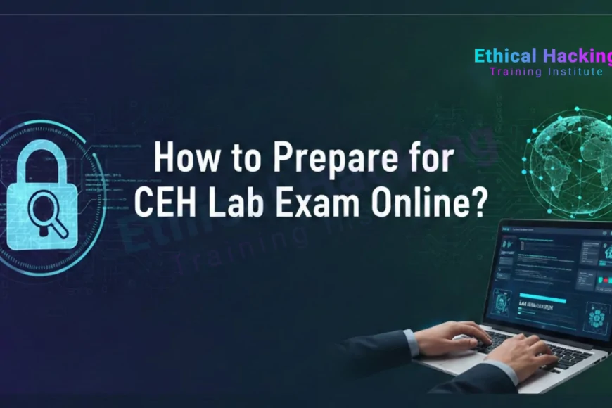 How to Prepare for CEH Lab Exam Online? - Learn Ethical Hacking from ...